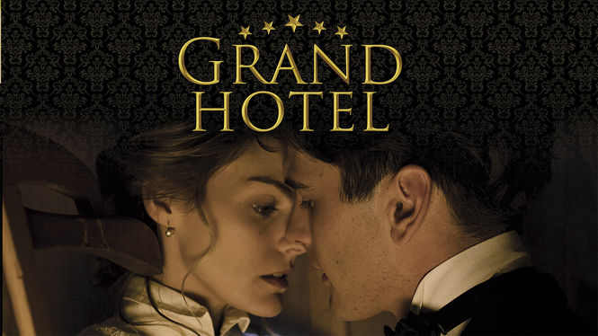 Netflix Serie - Grand Hotel - Nu op Netflix